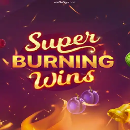 Exploring the Excitement of SuperBurningWins and the Trustworthy WiN345.COM⭐️ Online Platform